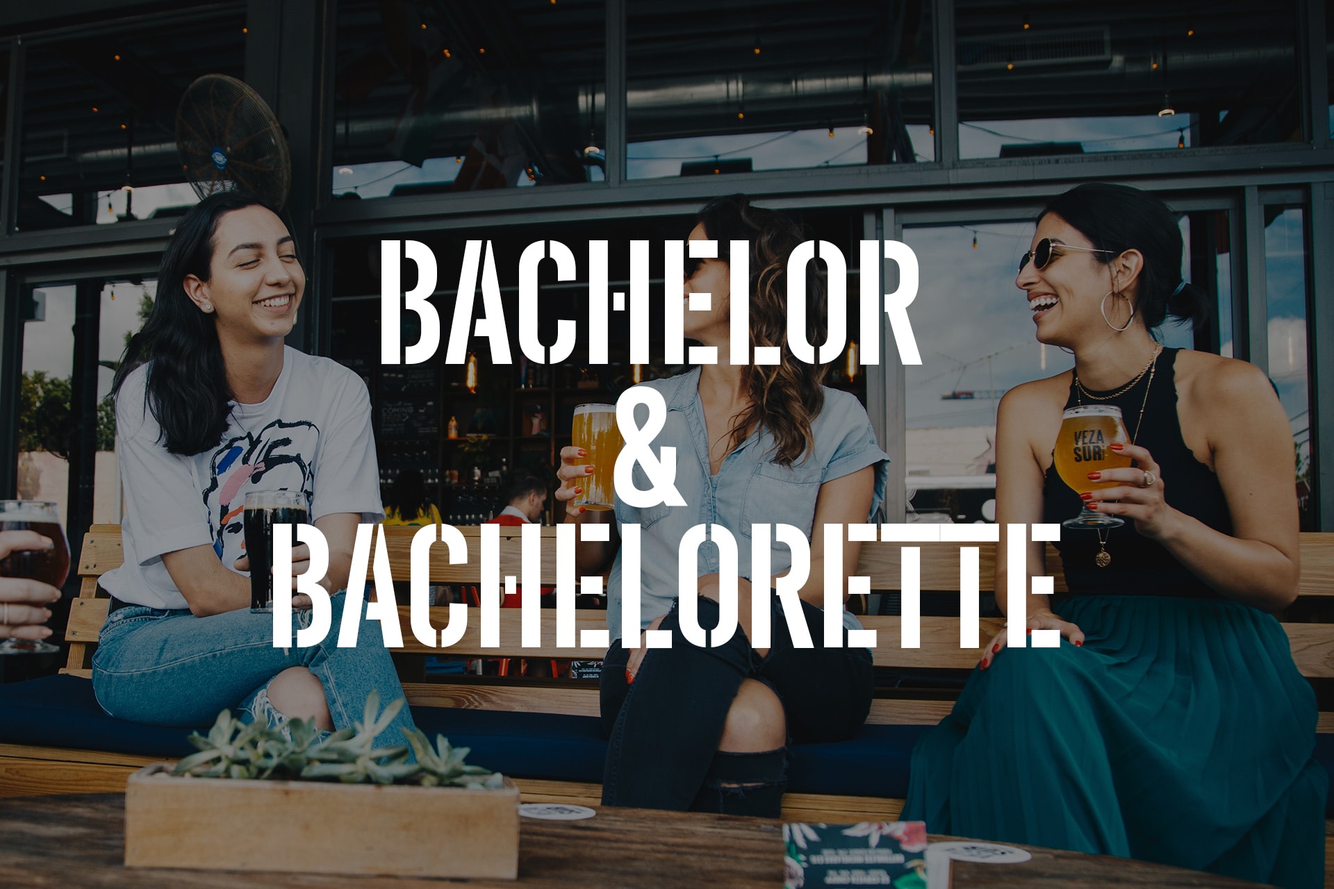 Bachelor & Bachelorette Party